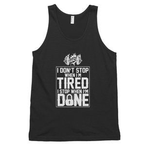 I Don’t Stop When I’m Tired Unisex Tank Top